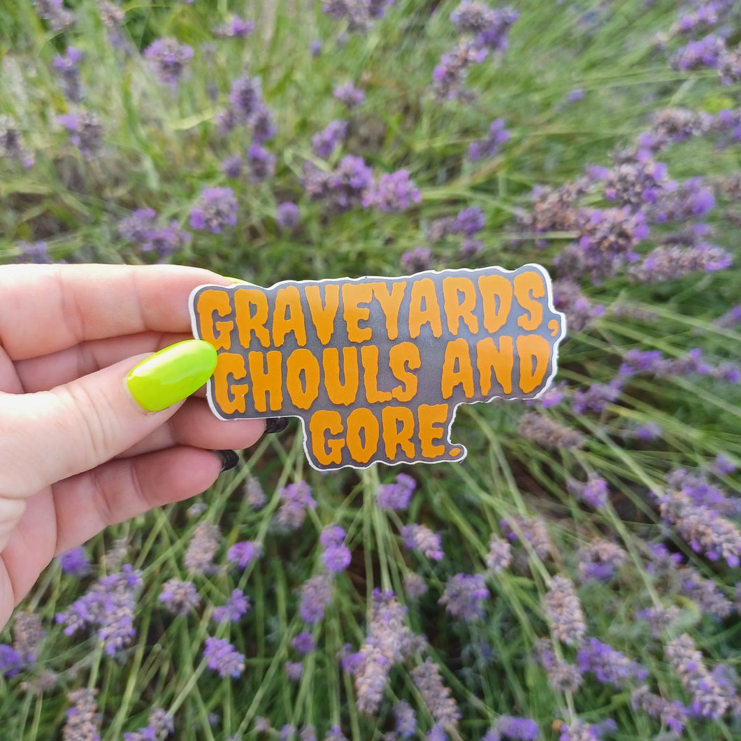 Graveyards Ghouls & Gore - sticker