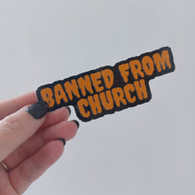 Load image into Gallery viewer, Banned from church sticker