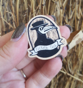 'Fucketh This' wooden Badge